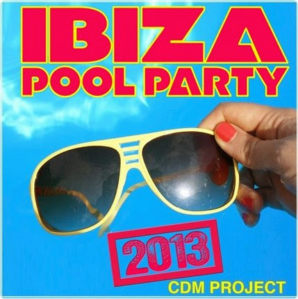VA - VA/CDM Project - Ibiza Pool Party 2013 2013-05-26_23h44_19