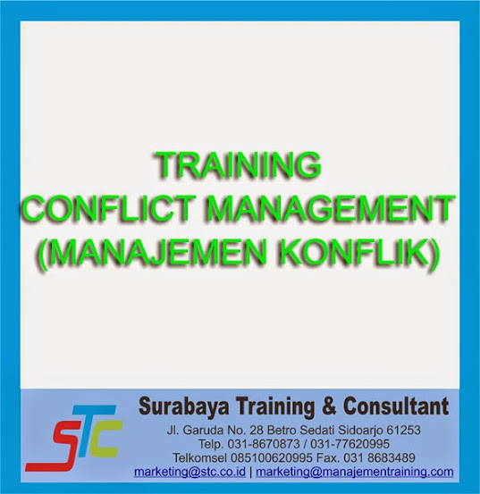Surabaya Training & Consultant, TRAINING CONFLICT MANAGEMENT (MANAJEMEN KONFLIK)
