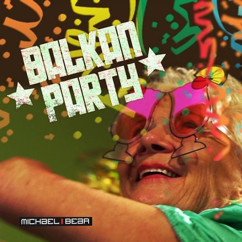 Michael Bear - Balkan Party (Radio Edit)