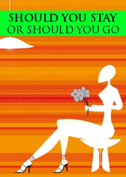 Should You Stay Or Should You Go