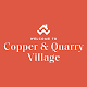 Copper & Quarry Village