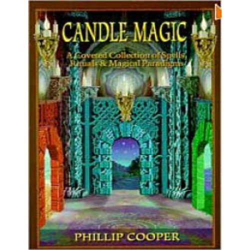Candle Magic A Coveted Collection Of Spells Rituals And Magical Paradigms