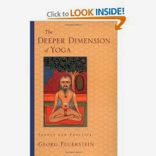 The Deeper Dimension Of Yoga Theory And Practice