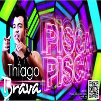 Thiago Brava - Pisca Pisca