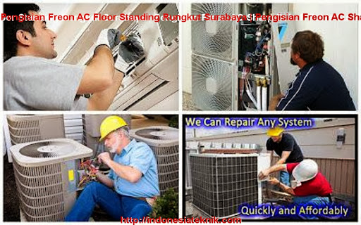 Pengisian Freon AC Floor Standing Rungkut Surabaya | Pengisian Freon AC Sharp Dukuh Pakis Surabaya | Indonesia Teknik