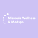 Missoula Wellness & Medspa