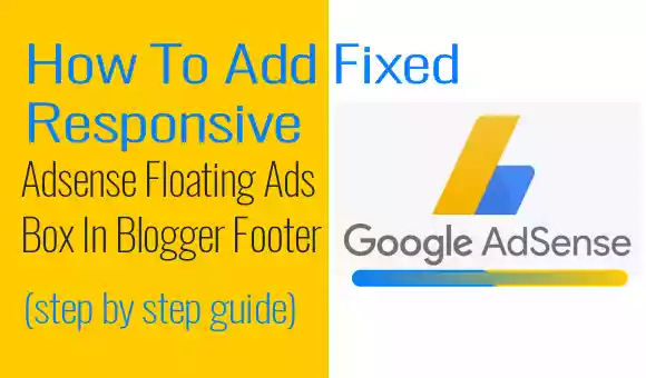 How To Add Fixed Responsive Adsense Floating Ads Box In Footer