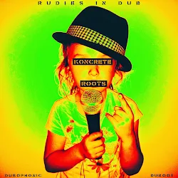 [DUB001] Koncrete Roots - Rudies in Dub