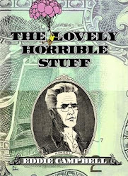 the Lovely Horrible Stuff by Eddie Campbell