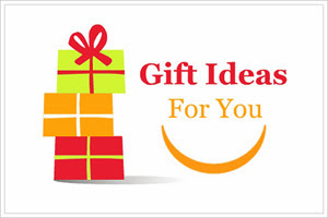 Gift ideas for you