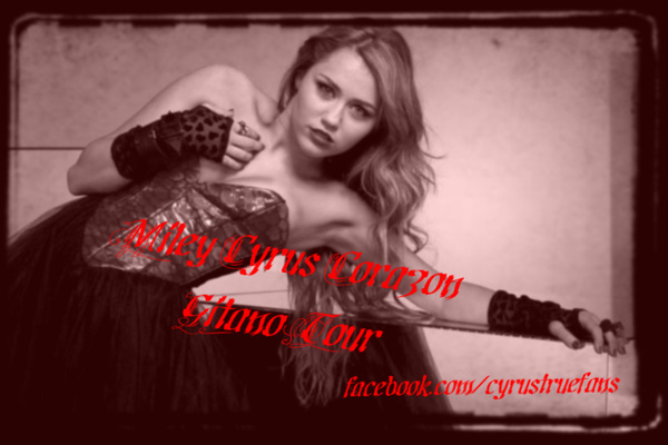 Miley Cyrus || Corazon Gitano Tour Promo 264595528