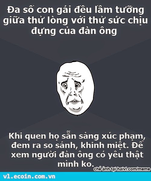 Khi con gái biết tình yêu thật sự thì đã quá muộn :). Những gì họ đã trải qua thật mệt mỏi và kinh khủng.