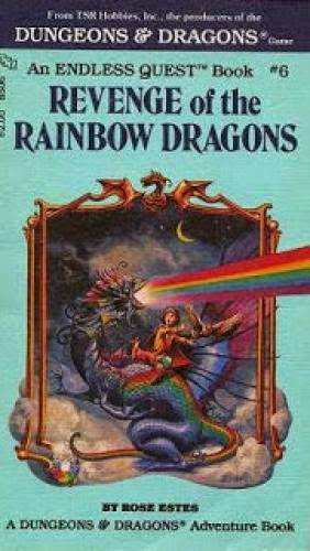 Endless Quest 6 Revenge Of The Rainbow Dragons Endless Quest 6 Revenge Of The Rainbow Dragons