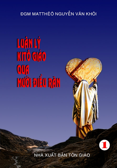 Lời ngỏ của ĐGM Matthêô Nguyễn Văn Khôi, tác giả bộ sách "Luân Lý Kitô Giáo qua Mười Điều Răn