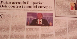 Putin arruola il ’paria’. Dsk contro i nemici europei