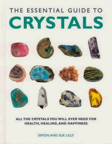Essential Guide To Crystals By Lilly And Lilly