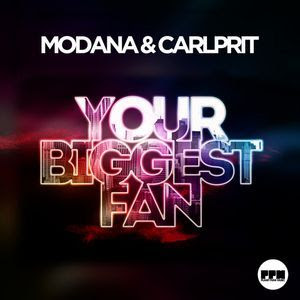 Modana and Carlprit - Your Biggest Fan (Sasha Dith Mix Edit)