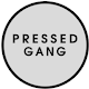 Pressed Gang