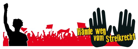 Grafik: »Hände weg vom Streikrecht«.