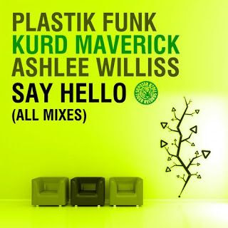 Plastik Funk, Kurd Maverick, Ashlee Williss - Say Hello (Dub Mix)