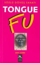 Sam Horn - Tongue Fu Sözlü Dövüş Sanatı