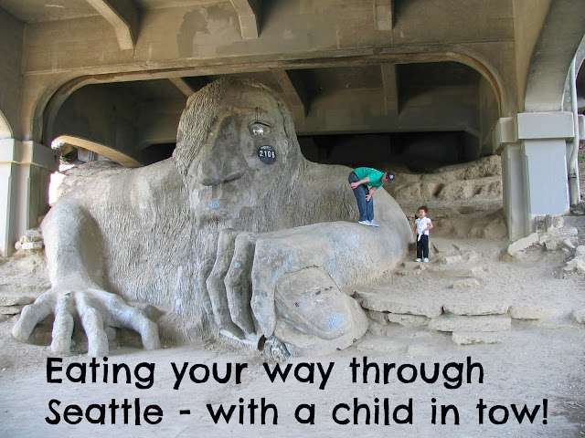 Eating your way through Seattle - with a kid in tow!