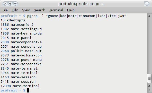 pgrep -l "gnome|kde|mate|cinnamon|lxde|xfce|jwm"