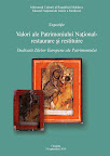 Expoziția „Valori ale Patrimoniului Național – restaurare și restituire”