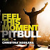 Pitbull Divulga Capa do Single de "Feel This Moment" Feat. Christina Aguilera!