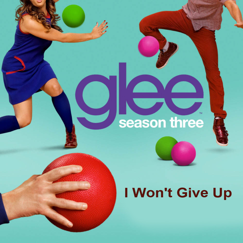 Glee Cast – I Won't Give Up Lyrics - Lyricspinas