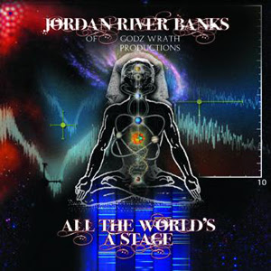 Jordan River Banks - All The Worlds A Stage