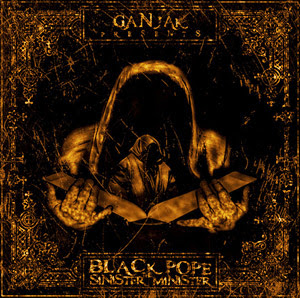 Ganjak Presents Black Pope - The Sinister Minister