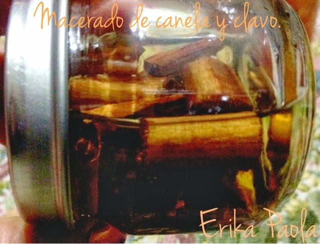 Erika Paola: Macerado de clavo de olor y canela Erika Paola: Macerado de clavo de olor y canela