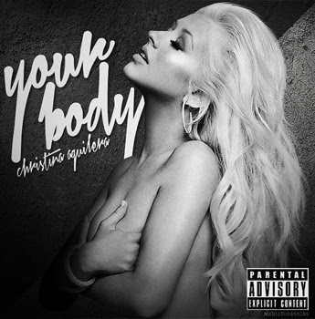 Christina Aguilera - Your Body (Final) Mp3 Terbaru XTRAMUSIK.COM