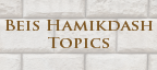 Beis Hamikdash Topics