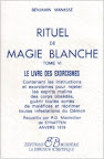 Voici une collection de 72 ouvrages pour ceux qui souhaitent aider leur prochain... Rituel%252520de%252520magie%252520blanche%252520VI