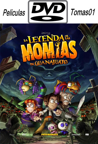 La leyenda de las momias de Guanajuato (2014) DVDRip La leyenda de las momias de Guanajuato (2014) DVDRip