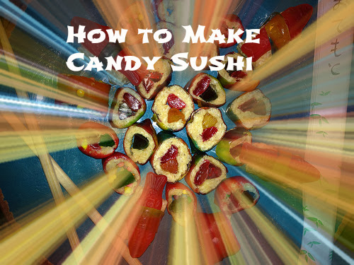 How to Make Candy Sushi