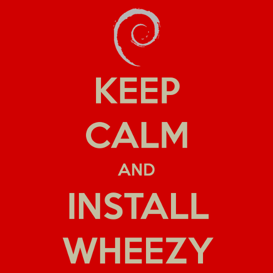 https://lh6.googleusercontent.com/-zqa9LvNGpPo/UYdl39VQ0gI/AAAAAAAAFtc/VMTObD4Y6Og/s800/Keep_calm_and_install_debian_wheezy.jpg