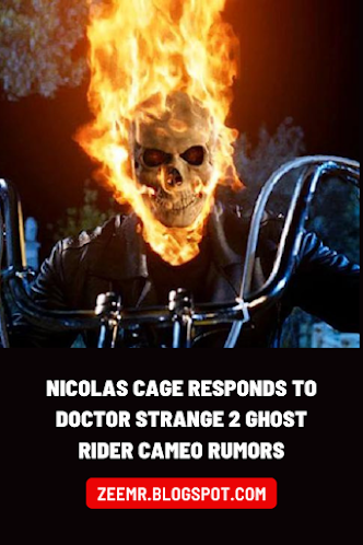 Nicolas Cage Responds To Doctor Strange 2 Ghost Rider Cameo Rumors