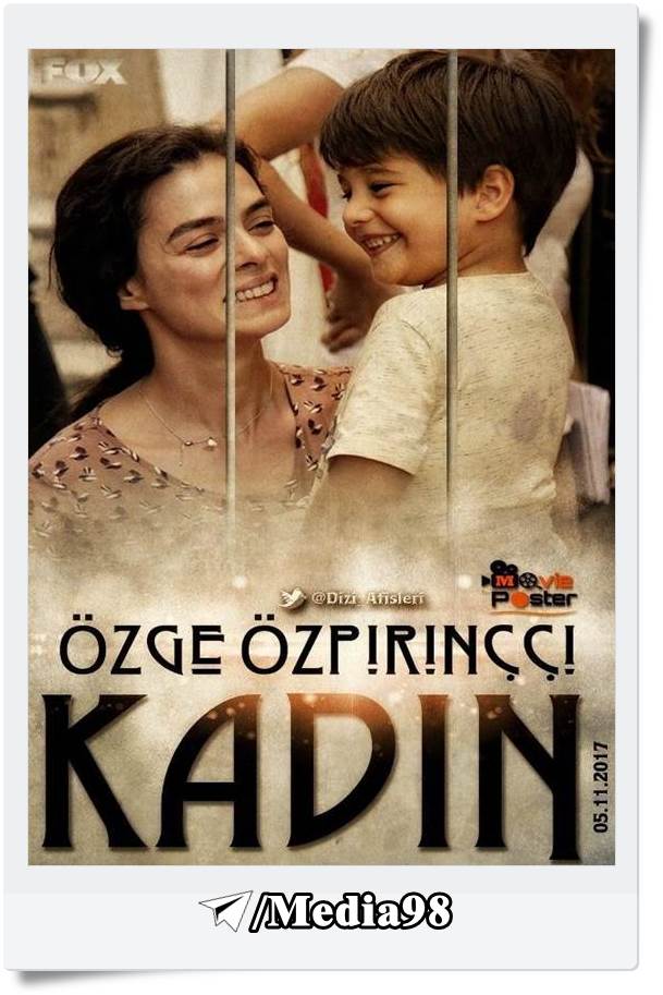 دانلود سریال ترکی زن Kadin