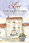 Love in a Tuscan Kitchen by Sheryl Ness