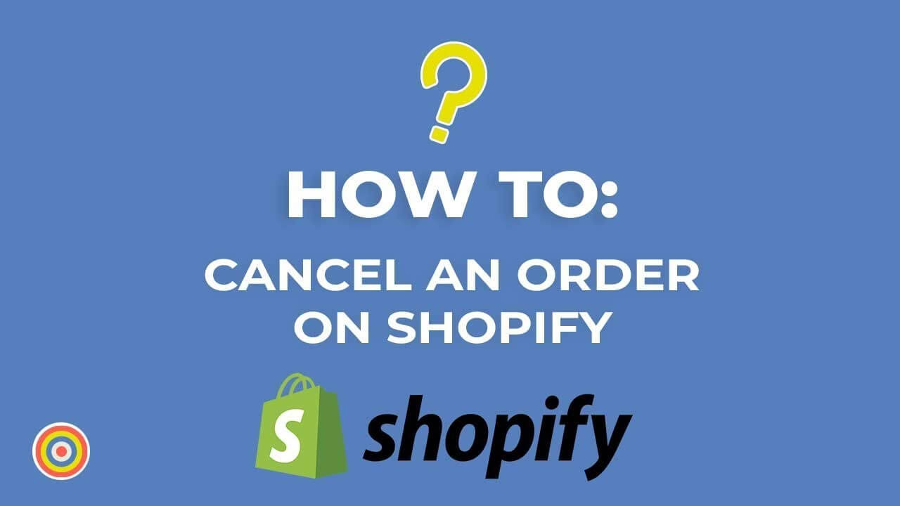 Shopify cancel order