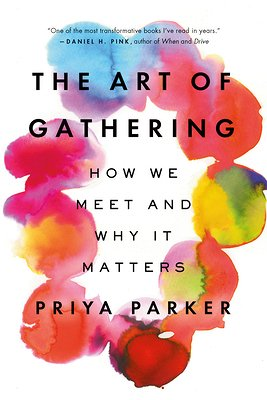 The Art of Gathering by Priya Parker book cover