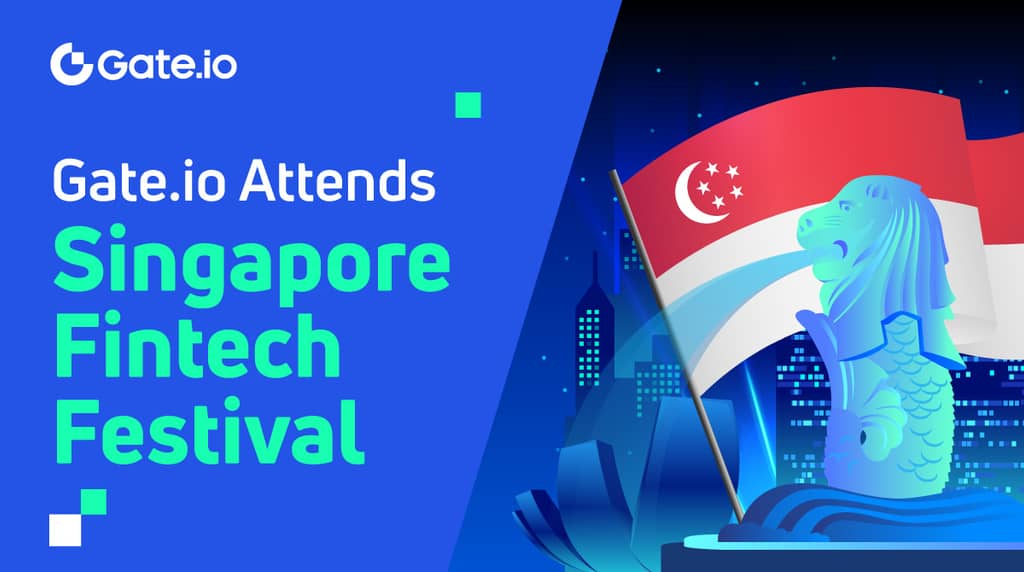 Gate.io, Singapur Fintech Festivali 2022'ye Katılıyor