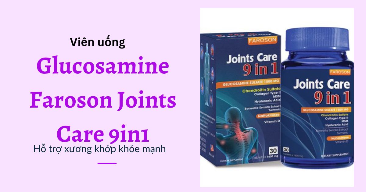 Thuốc bổ sung chất nhờn cho khớp gối Glucosamine Faroson Joints Care 9in1