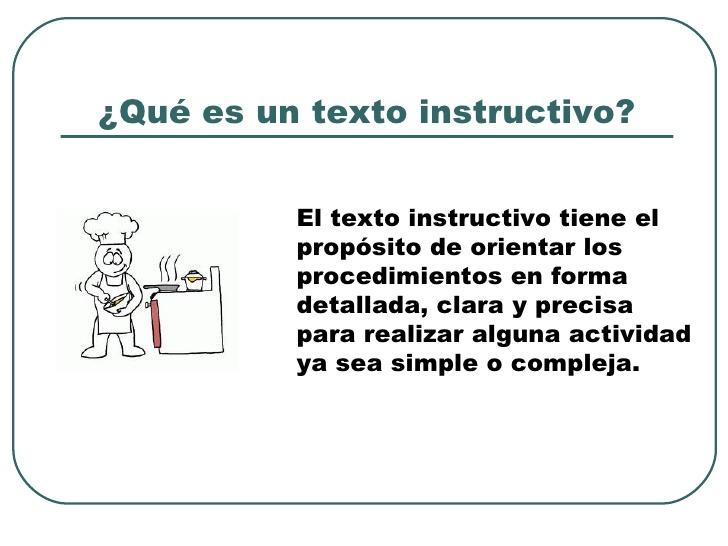 ¿Qué es un texto instructivo?          El texto instructivo tiene el          propósito de orientar los          procedimi...