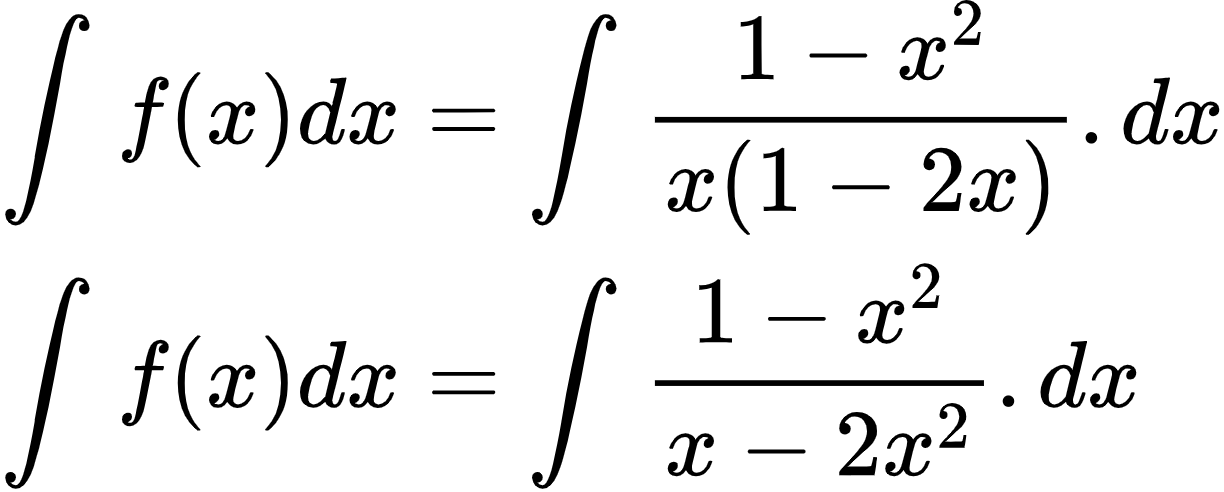 {"type":"align*","code":"\\begin{align*}\n{\\int_{}^{}f\\left(x\\right)dx}&={\\int_{}^{}\\frac{1-x^{2}}{x\\left(1-2x\\right)}.dx}\\\\\n{\\int_{}^{}f\\left(x\\right)dx}&={\\int_{}^{}\\frac{1-x^{2}}{x-2x^{2}}.dx}\\\\\n\\end{align*}","id":"2-0-0-0-0-0-0-0-0-1-1-1-1-1-0-0-0","font":{"size":10,"color":"#000000","family":"Arial"},"ts":1601119163481,"cs":"9oO9oB1CYbIE0zRV05mkAg==","size":{"width":204,"height":81}}