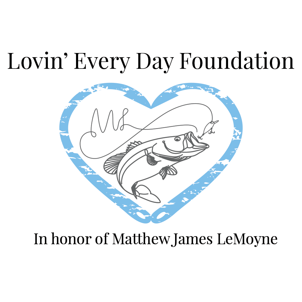 Lovin' Every Day Foundation Fishing Tournament Fundraiser
