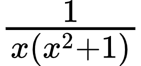 {"code":"$\\frac{1}{x\\left(x^{2}+1\\right)}$","id":"5-0-1-1-1-1-1-0-1-1-1-1-1-1-1-1-1-1-1-1-1-1-1-1","font":{"color":"#000000","size":10,"family":"Arial"},"type":"$","ts":1601458380580,"cs":"/J1dsKv4Bk1m39WHchSEXg==","size":{"width":46,"height":21}}